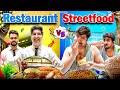 RESTAURANT vs STREETFOOD || JaiPuru