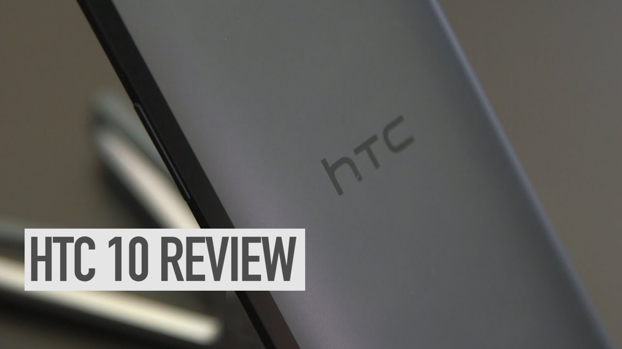 HTC 10 review: has it delivered its promise? - YouTube
