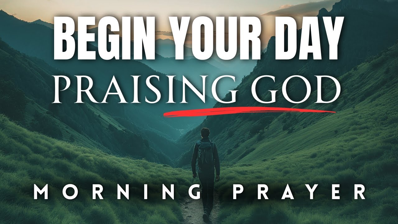 Psalm 30: Start Your Day With Praise And See The Goodness Of The Lord | Morning Prayer