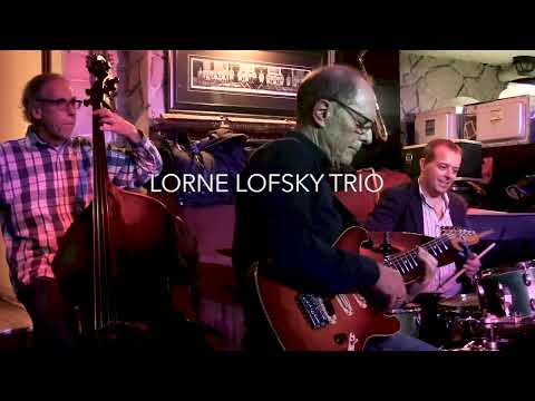 THE LORNE LOFSKY TRIO   On Green Dolphin Street
