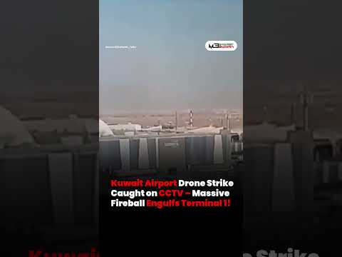 Kuwait Releases Footage of Alleged Iranian Drone Strike on Airport Terminal