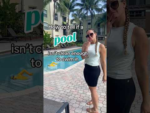 How to tell if a pool is clean enough to swim in. #SwimmingSafety