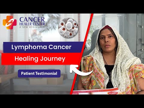 Lymphoma Cancer Healing Journey | Patient Feedback | Cancer Healer Center