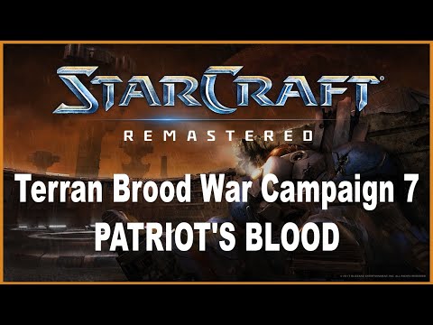 Let's Play StarCraft Brood War Remastered - Terran Campaign Mission 7 Patriot's Blood
