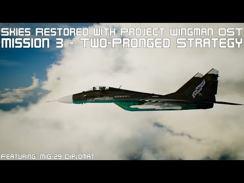 Ace Combat 7 (Skies Restored Mod) with Project Wingman OST | Mission 3: Two-Pronged Strategy
