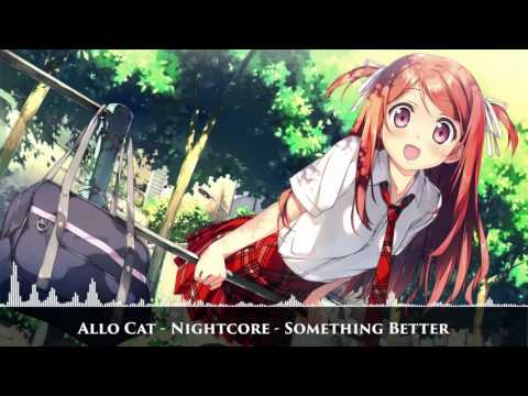 Nightcore - Something Better