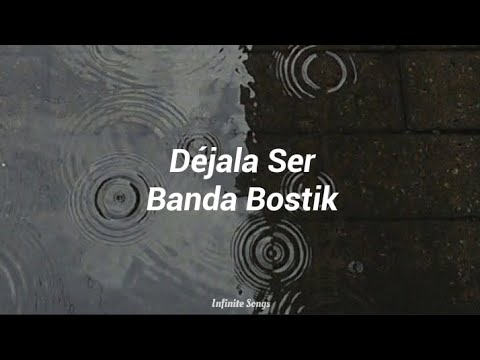 Banda Bostik - Déjala Ser (Letra)
