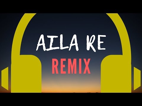 Aila Re Dance Mix | D-Mix