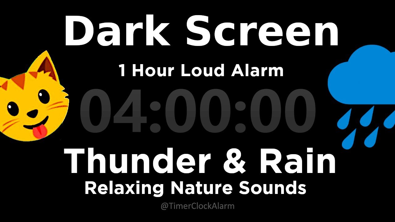 Black Screen 4 Hour Timer + 1 Hour Alarm ⛈ Thunder and Rain ☂ For Sleep