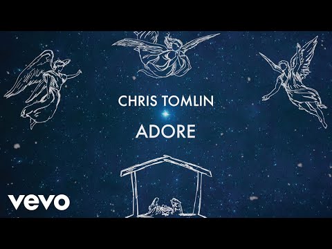 Chris Tomlin - Adore (Lyric Video) (Tomlin Christmas)