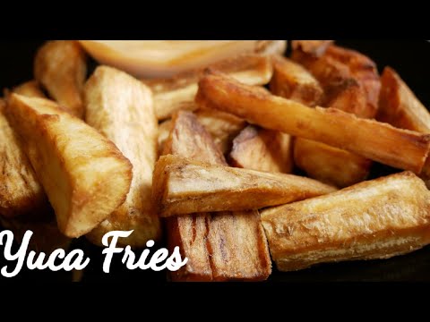 HOW TO MAKE CRISPY CASSAVA (YUCA) FRIES | The Simple Way