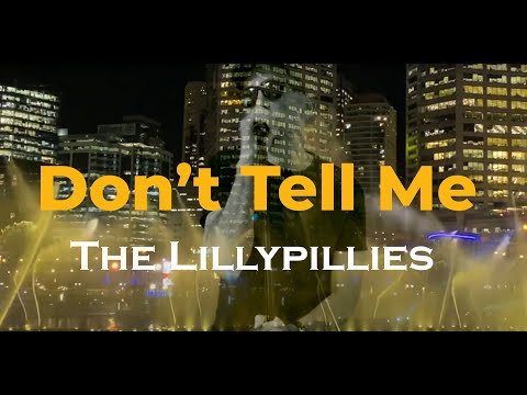 The Lillypillies - Don't Tell Me (Album Version)