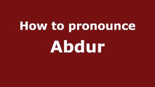 How to pronounce Abdur