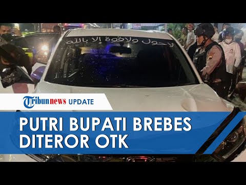 Putri Bupati Brebes Diteror Orang Tak Dikenal, Pelaku Ikuti Korban ke Kantor Polisi lalu Kabur