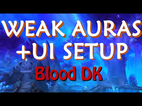 Weak Auras and UI Info for my Blood Death Knight - Shadowlands 9.0