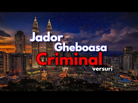 Jador ❌ Gheboasa - Criminal (versuri)