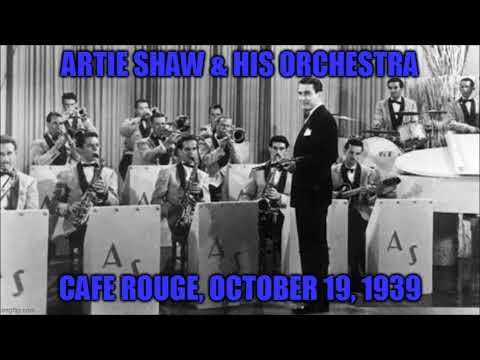 Artie Shaw & His Orchestra: Live At The Cafe Rouge (Broadcast: October 19, 1939)
