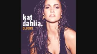 Kat Dahlia - Clocks (Audio)