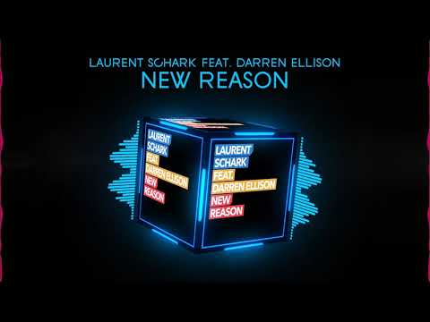 Laurent Schark Feat. Darren Ellison - New Reason (Radio Edit)