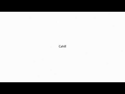 Cahill PRONUNCIATION