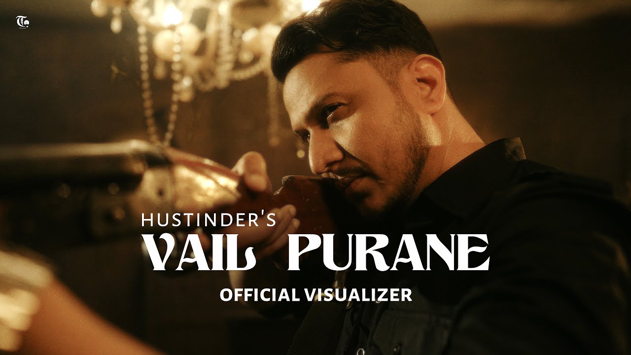 Vail Purane Lyrics | Hustinder