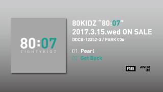 80KIDZ | 80:07 (Official Audio Previews)