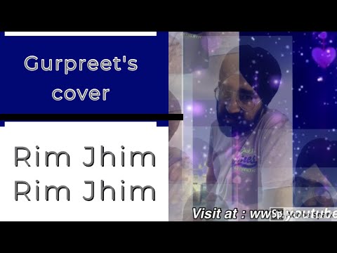 Gurpreet Singh Rim jhim rim jhim