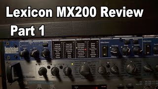 Video thumbnail for Lexicon MX200 Review Part 1: Reverbs by Recording Studio Tips And Reviews