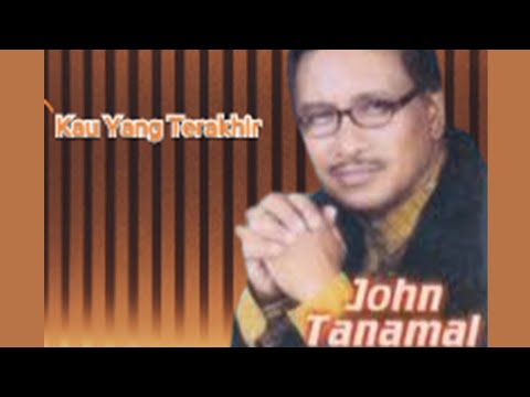 Kau Yang Terakhir #JohnTanamal #lagukenagan @Storypas