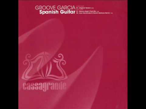 Groove García - Spanish Guitar (Original Version)