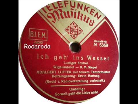 Ich geh´ ins Wasser   Adalbert Lutter mit Erwin Hartung