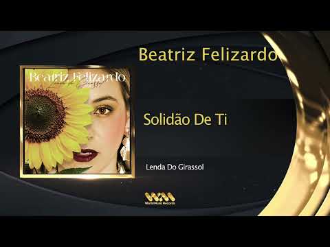 Beatriz Felizardo - Solidão De Ti