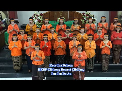 JOU JOU DO AU - [ KOOR INA DEBORA ]  HKBP CIBINONG RESSORT CIBINONG