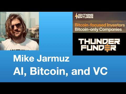 Mike Jarmuz: AI, Bitcoin, and Venture Capital | Tom Nelson Pod #256