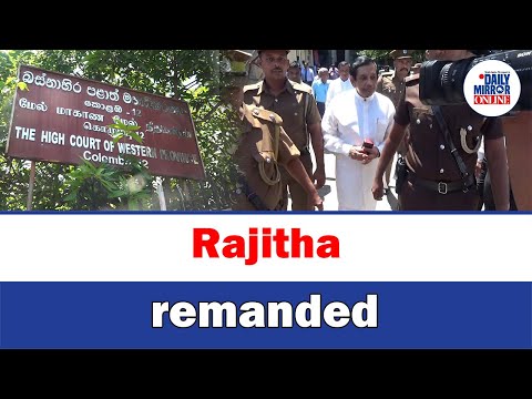 Rajitha remanded