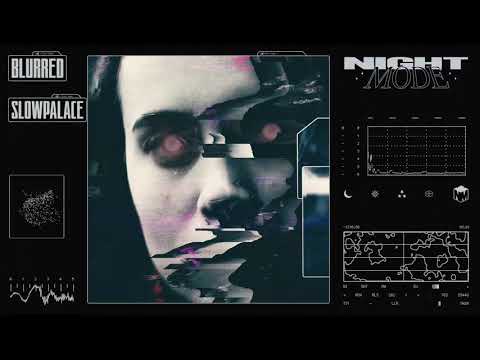 Slowpalace - Blurred