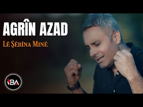 AGRÎN AZAD - LÊ ŞÊRÎNA MINÊ / KLİP 2022 [Official Music Video]