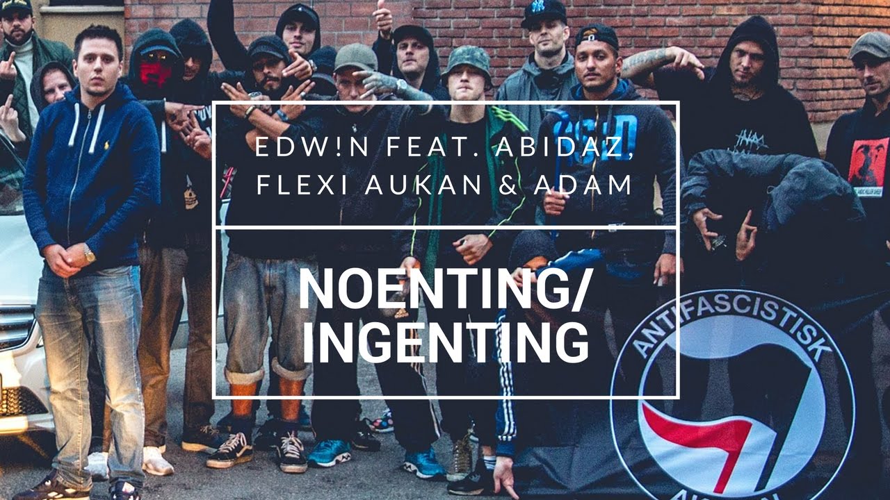 Edw!n ft Abidaz, Flexi Aukan & ADAM – “Noenting/Ingenting”