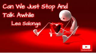 Can We Just Stop And Talk Awhile - Lea Salonga ( Lyrics )