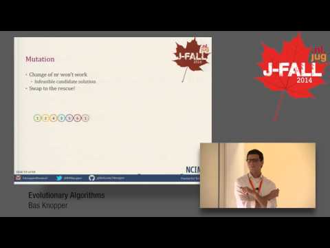 J-Fall 2014 Speaker Bas W. Knopper - Evolutionary Algorithms