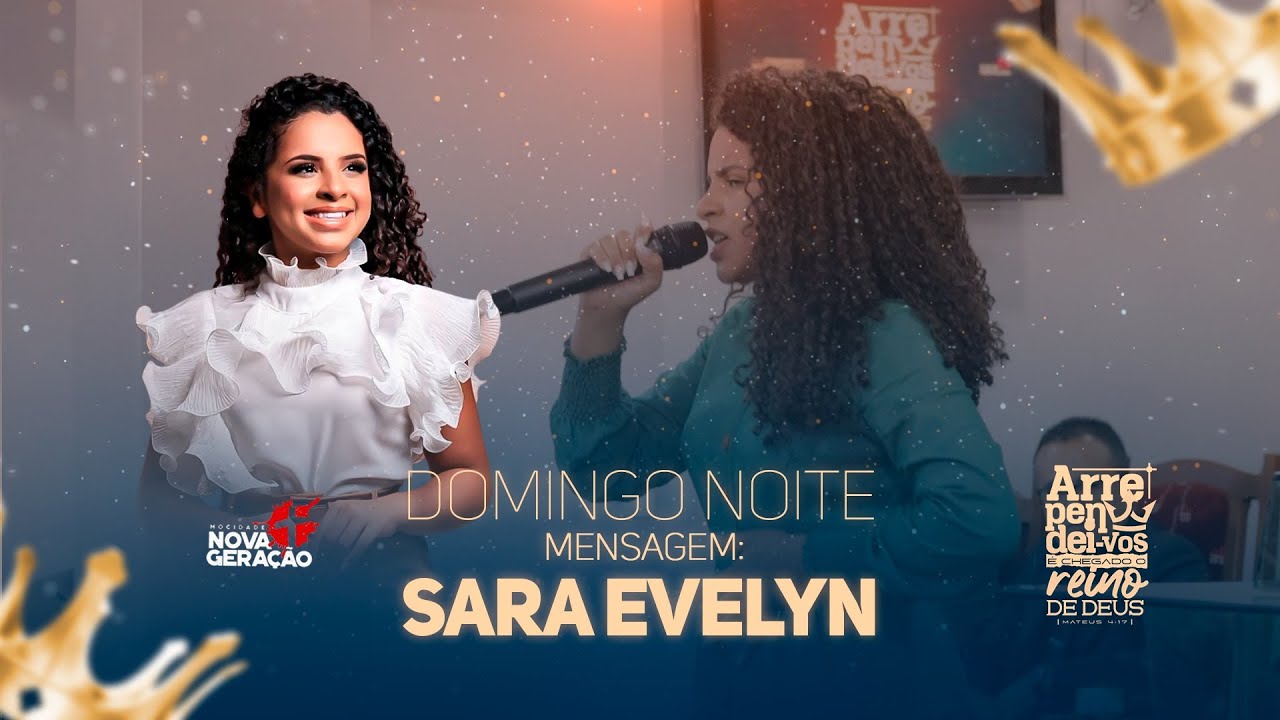 CANTORA: SARA EVELYN - Domingo Noite - 35º Congresso Nova Geração