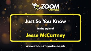 Jesse McCartney - Just So You Know - Karaoke Version from Zoom Karaoke