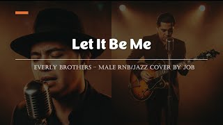 Download lagu Let It Be Me - Everly Brothers - Male RNB/Jazz Cover (Lyric Video) mp3