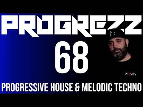 PROGREZZ Episode 68 - Progressive House, Melodic Techno and Progressive Breakbeat Show 2021