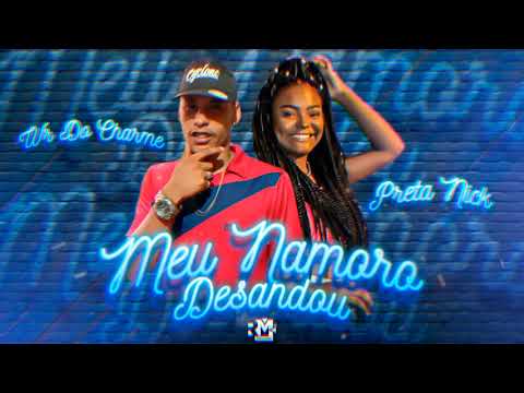 WR DO CHARME, PRETA NICK - MEU NAMORO DESANDOU (prod. @bnbnobeat)
