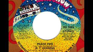 B T  EXPRESS  Peace Pipe