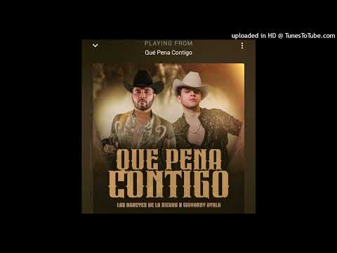 Que Pena Contigo - Giovanny Ayala X Dareyes de La Sierra 23