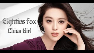 Eighties Fox  - China Girl - 2022