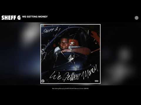 Sheff G “We Getting Money” (Official Audio Release)