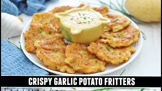 "Better than Hash Browns" CRISPY Garlic Potato Fritters